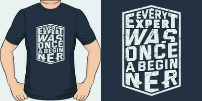 jeder Experte war Einmal ein Anfänger, motivierend Zitat T-Shirt Design. vektor