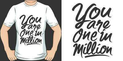 Sie sind einer im Million, motivierend Zitat T-Shirt Design. vektor