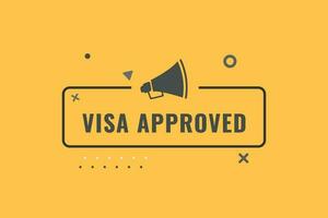 Visa genehmigt Taste. Rede Blase, Banner Etikette Visa genehmigt vektor