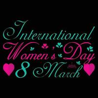 International Damen Tag 8 März T-Shirt Design vektor