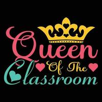 queen of the classroom t-shirt design vektor