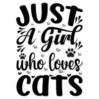 bara en flicka vem förälskelser katt t-shirt design vektor illustration