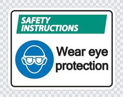 Sicherheitshinweise tragen Augenschutz auf transparentem Hintergrund vektor