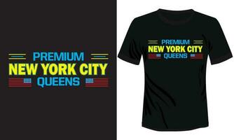 Prämie Neu York Stadt Königinnen T-Shirt Design vektor