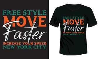freestyle flytta snabbare typografi t-shirt design vektor illustration