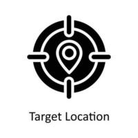 Ziel Ort Vektor solide Symbol Design Illustration. Ort und Karte Symbol auf Weiß Hintergrund eps 10 Datei