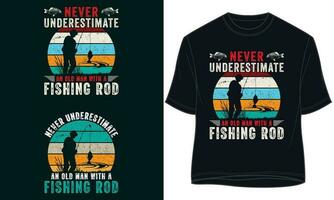 aldrig underskattar ett gammal man med en fiske stång. fiske t-shirt design vektor
