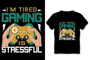 jag är trött gaming är en stressig spelare, citat gaming t skjorta vektor