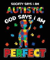 samhälle säger jag am autistisk Gud säger jag am perfekt vektor
