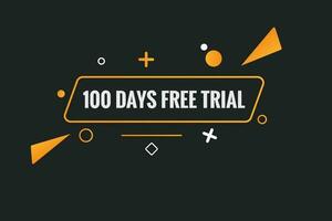 100 Tage kostenlos Versuch Banner Design. 100 Tag kostenlos Banner Hintergrund vektor