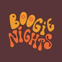 Boogie Nächte Beschriftung im groovig Stil. modisch drucken Design zum Poster, Karten, T-Shirts im Hippie Stil 60er, 70er. vektor
