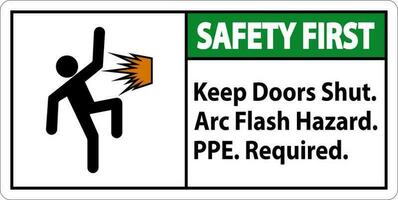 Sicherheit zuerst Zeichen behalten Türen geschlossen Bogen Blitz Gefahr ppe erforderlich vektor