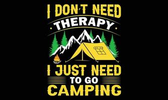 Camping t Hemd Design Vektor Illustration, Camping, wandern, draussen Abenteuer Grafik Vektor Illustration komisch Typografie Slogan Text zum t Hemd Design, Drucke, Poster. Sommer- Reise Abzeichen Sprichwort,