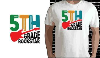 5 .. Klasse Rockstar t Hemd Design, Zitate Über zurück zu Schule, zurück zu Schule Shirt, zurück zu Schule Typografie t Hemd Design vektor