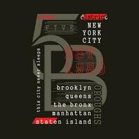 fem stad ny york stad abstrakt grafisk, typografi vektor, t skjorta design illustration, Bra för redo skriva ut, och Övrig använda sig av vektor