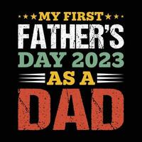 min först fars dag 2023 som en pappa skjorta, fars dag 2023 skjorta, pappa, pappa, fäder dag skjorta skriva ut mall vektor