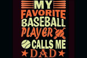meine Liebling Baseball Spieler Anrufe mich Papa vektor