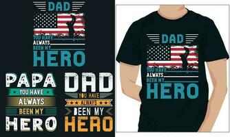 Papa Sie haben immer gewesen meine Held. Vater Tag T-Shirt Design vektor