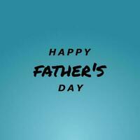 Gruß Karte von glücklich Väter Tag Vorlage Oberfläche. Feier oder Einladung Hintergrund von Familie Konzept. geeignet zum Banner, Poster, Dekoration vektor