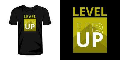 nivå upp typografi t-shirt design vektor