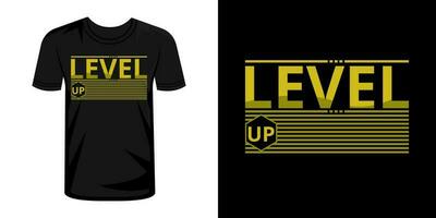 Niveau oben Typografie T-Shirt Design vektor