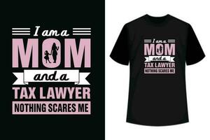 ingenting skrämmer mig mamma beskatta advokat advokat mors dag t-shirt vektor