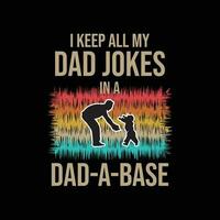 ich behalten alle meine Papa Witze im ein Papa ein Base. Papa T-Shirt Design vektor