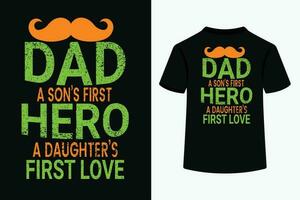 pappa en söner först hjälte en dotters först kärlek typografi t-shirt design vektor