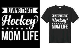 Leben Das Eishockey Mama Leben Typografie Vektor T-Shirt Design. perfekt zum drucken Artikel und Tasche, Aufkleber, Becher, Poster, Vorlage. handgeschrieben Vektor Illustration. isoliert auf schwarz Hintergrund.