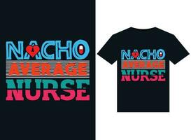 Nacho durchschnittlich Infusion Krankenschwester Abbildungen zum druckfertig T-Shirts Design vektor