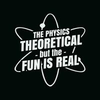 de fysik är teoretisk de roligt är verklig vetenskap fysiker vektor
