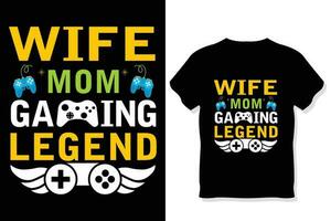 Ehefrau Mama und Spielen Legende Spielen t Hemd ,Gaming Zitate t Hemd Spieler t Hemd Design vektor