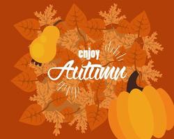 Genießen Sie die Herbstbeschriftung mit Blättern und trockenen Früchten vektor