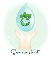 Öko Umwelt freundlich speichern unser Planet, zwei Hände halten ein Wasser klar fallen mit Grün Erde Planet Innerhalb Aquarell malen. vektor