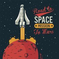 Road to Space-Schriftzug mit Raumschiff-Startup im Vintage-Stil des Mars-Posters vektor