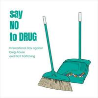 Droge Abfall ist gefegt und stellen auf Schaufel Vorlage Design zum sagen Nein zu Droge Poster Kampagne vektor