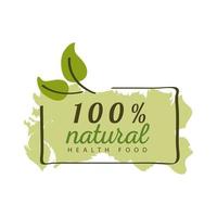 100 procent naturlig hälsokostetikett med blad på vit bakgrund vektor