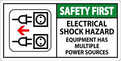 Sicherheit zuerst Zeichen elektrisch Schock Gefahr, Ausrüstung hat mehrere Leistung Quellen vektor