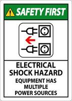 Sicherheit zuerst Zeichen elektrisch Schock Gefahr, Ausrüstung hat mehrere Leistung Quellen vektor