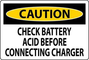 Vorsicht Zeichen prüfen Batterie Acid Vor verbinden Ladegerät vektor