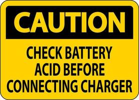 Vorsicht Zeichen prüfen Batterie Acid Vor verbinden Ladegerät vektor
