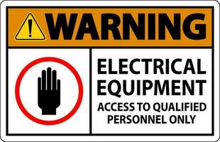 Warnung Zeichen elektrisch Ausrüstung autorisiert Personal nur vektor