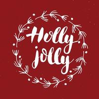 Frohe Weihnachten kalligraphische Beschriftung Holly Jolly. typografische Grüße Design. Kalligraphie-Beschriftung für Feiertagsgruß. Hand gezeichnete Beschriftungstextvektorillustration vektor