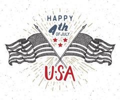 Happy Independence Day, 4. Juli, Vintage-Grußkarte mit USA-Flaggen, Feier der Vereinigten Staaten von Amerika. Handbeschriftung, strukturierte Retro-Design-Vektorillustration des amerikanischen Feiertags-Schmutzes. vektor