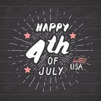 glad självständighetsdag, fjärde juli, vintage usa gratulationskort, firande av amerikanska firandet. handbokstäver, amerikansk semester grunge texturerad retro design vektorillustration på svarta tavlan vektor