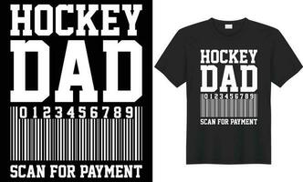 hockey pappa skanna för betalning typografi vektor t-shirt design. perfekt för skriva ut objekt och väska, klistermärke, mugg, affisch, mall. handskriven vektor illustration. isolerat på svart bakgrund.