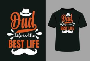 pappa liv är de bäst liv typografi t- skjorta design vektor