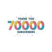 Vielen Dank, dass Sie 70000 Abonnenten Feier Grußkarte für 70.000 soziale Abonnenten vektor
