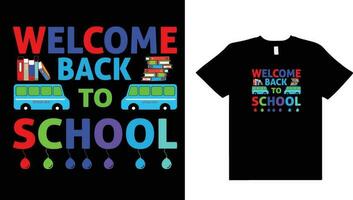 Välkommen tillbaka till skola typografi t skjorta design - tillbaka till skola t-shirt design. vektor