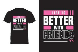 Vektor T-Shirt Design. freunde und Freundschaft Typografie Vektor T-Shirt Design.